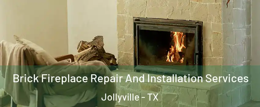  Brick Fireplace Repair And Installation Services Jollyville - TX
