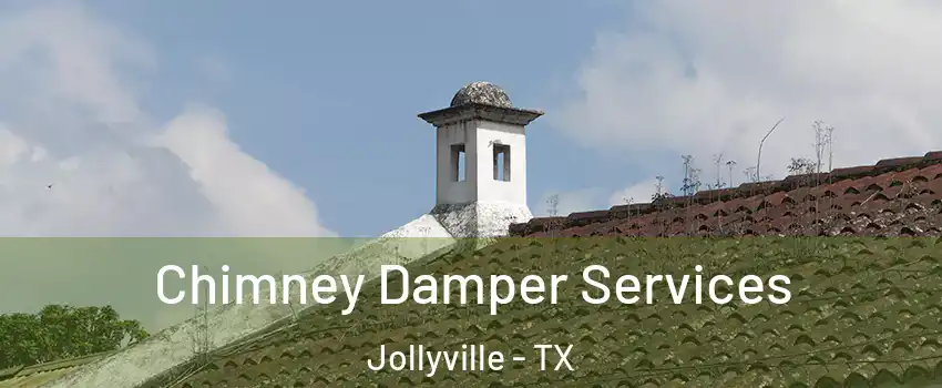 Chimney Damper Services Jollyville - TX