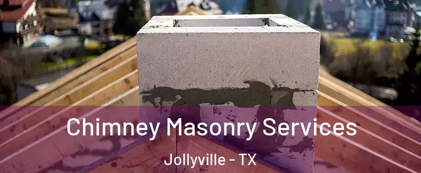  Chimney Masonry Services Jollyville - TX