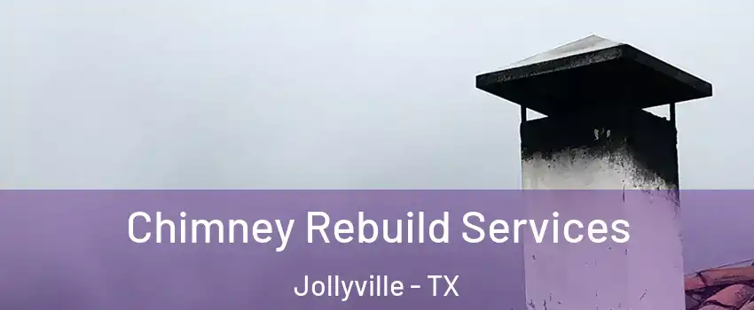  Chimney Rebuild Services Jollyville - TX