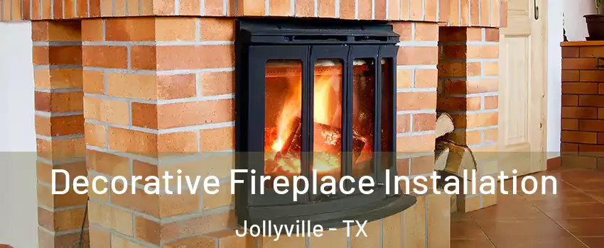  Decorative Fireplace Installation Jollyville - TX
