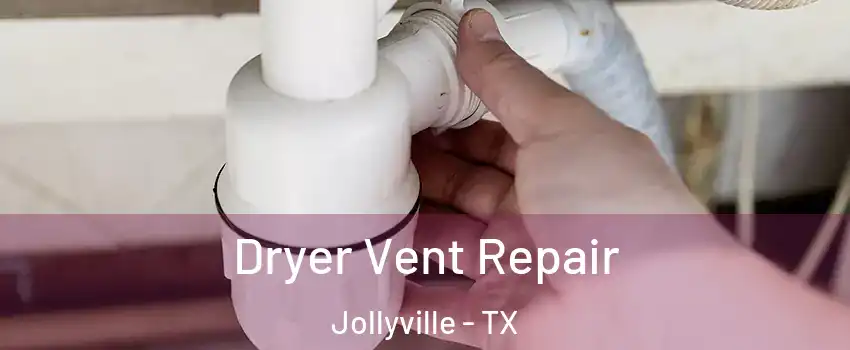 Dryer Vent Repair Jollyville - TX