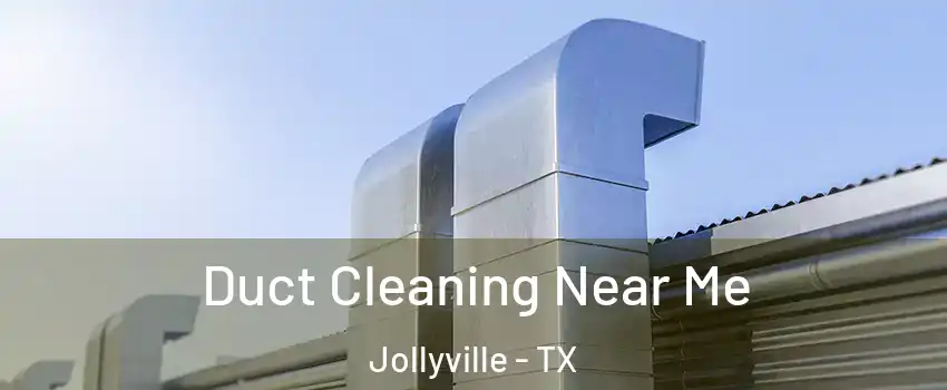  Duct Cleaning Near Me Jollyville - TX