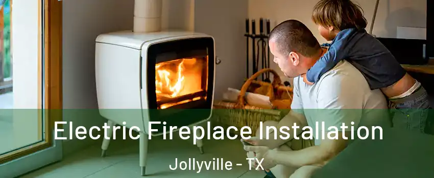  Electric Fireplace Installation Jollyville - TX