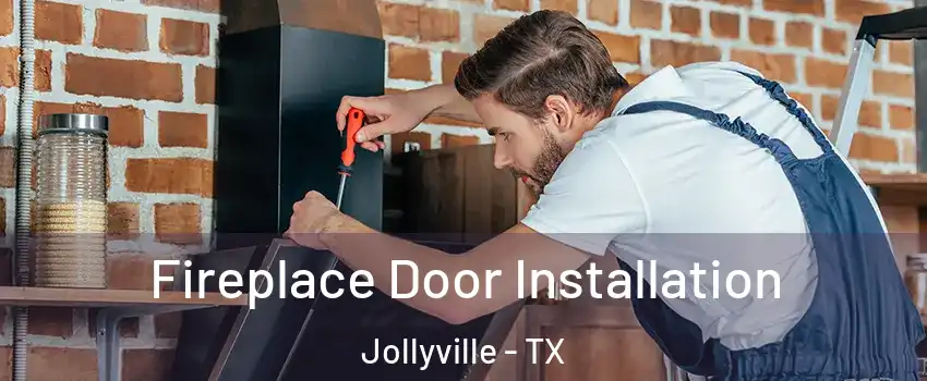  Fireplace Door Installation Jollyville - TX