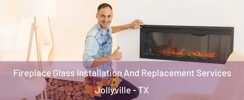  Fireplace Glass Installation And Replacement Services Jollyville - TX