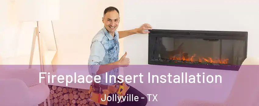  Fireplace Insert Installation Jollyville - TX