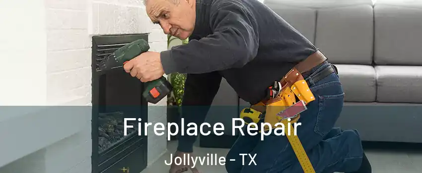 Fireplace Repair Jollyville - TX