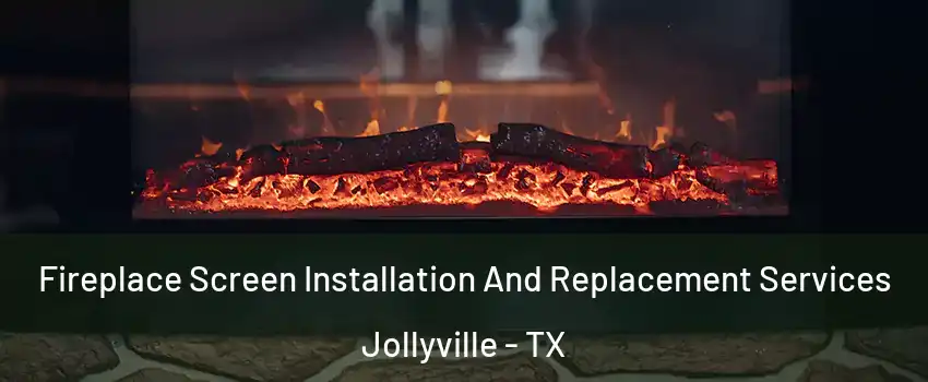  Fireplace Screen Installation And Replacement Services Jollyville - TX