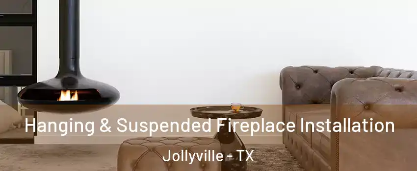  Hanging & Suspended Fireplace Installation Jollyville - TX