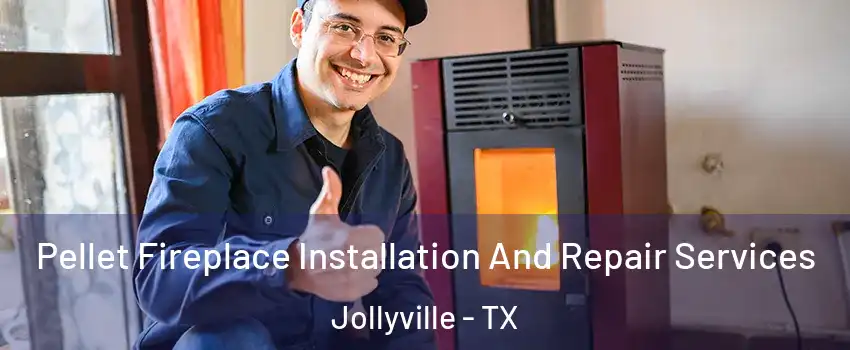  Pellet Fireplace Installation And Repair Services Jollyville - TX