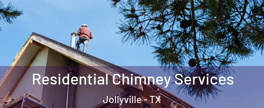 Residential Chimney Services Jollyville - TX