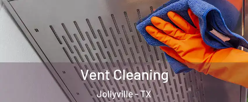 Vent Cleaning Jollyville - TX