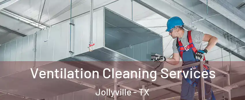  Ventilation Cleaning Services Jollyville - TX