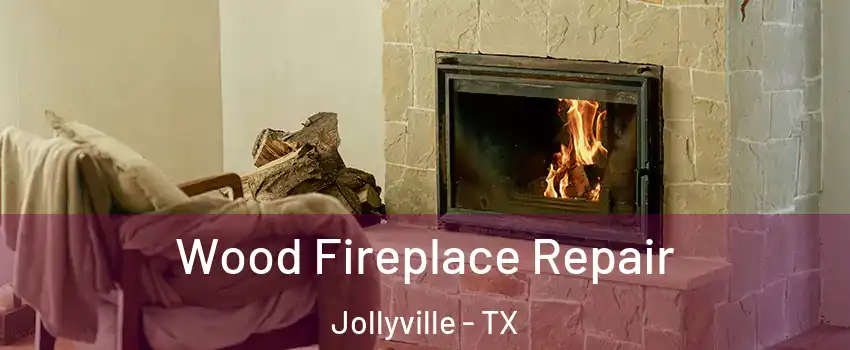  Wood Fireplace Repair Jollyville - TX
