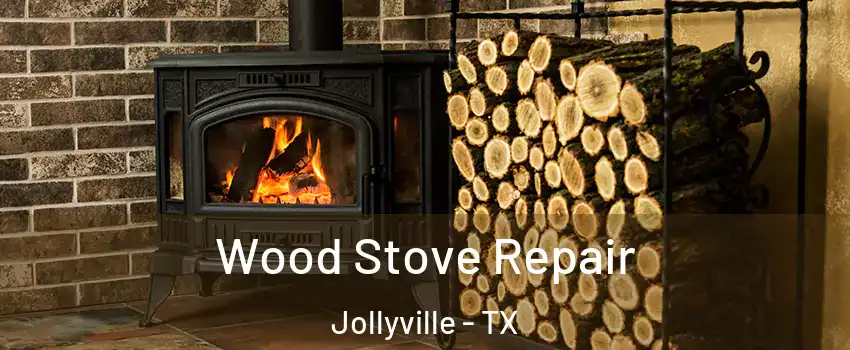  Wood Stove Repair Jollyville - TX